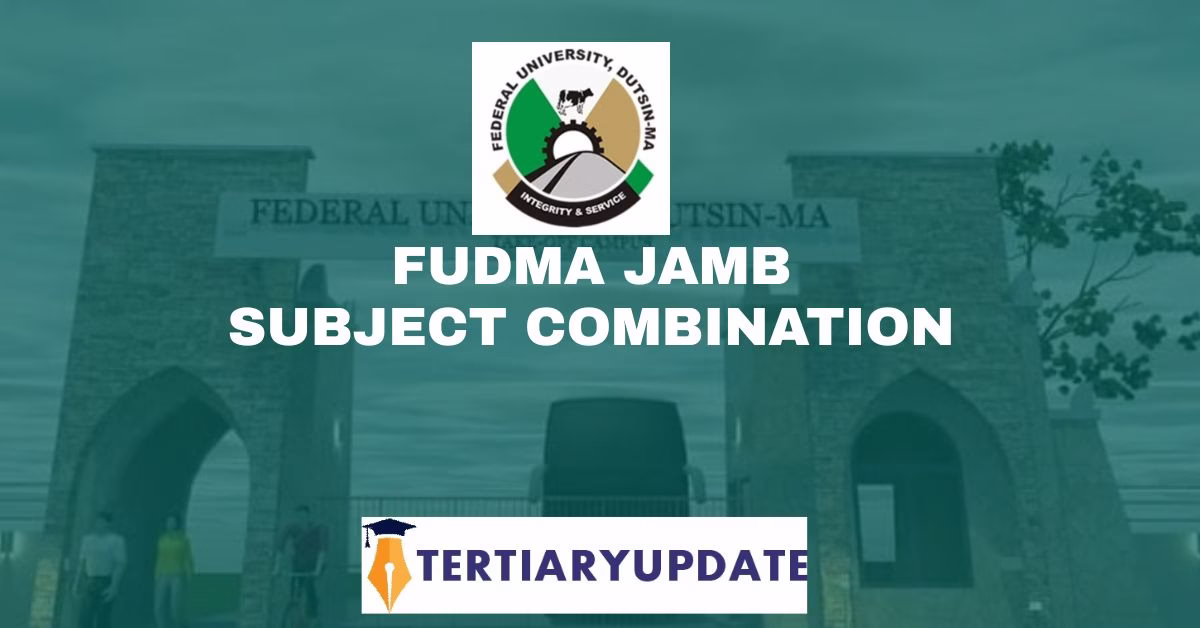FUDMA JAMB Subject Combination