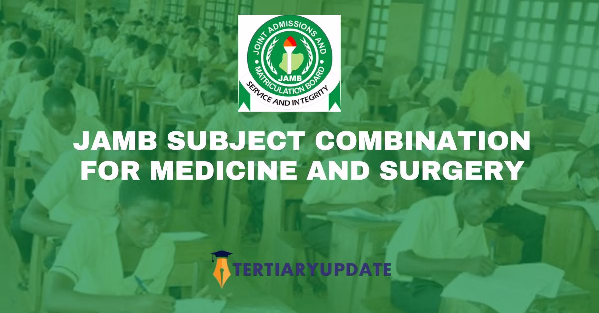 JAMB Subject Combination For Medicine And Surgery