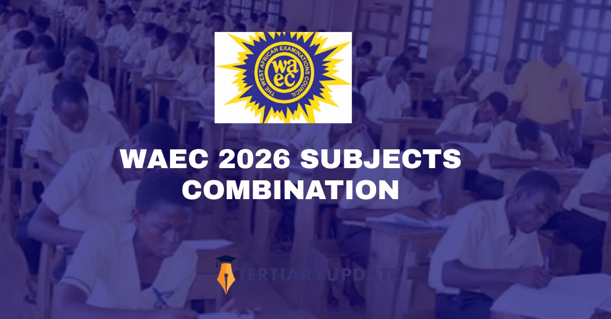 WAEC 2026 Subject Combinations