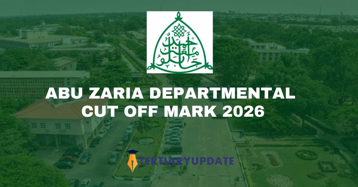 ABU Zaria Departmental Cut Off Mark