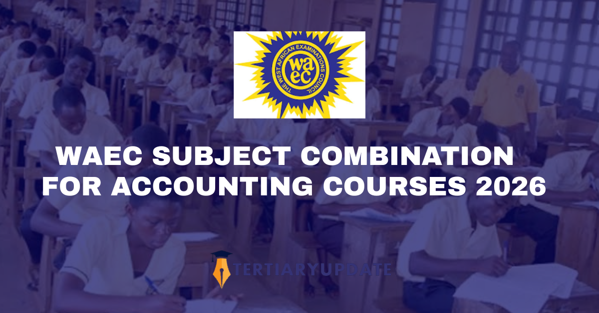 WAEC Subject Combinations For Accounting